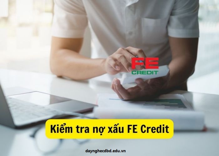 cách kiểm tra nợ xấu fe credit